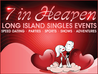 7 In Heaven - Long Island Singles Dating Events - Speed Parties Sports Shows Adventures